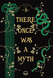 THERE ONCE WAS A MYTH
