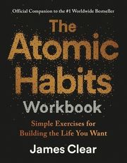 THE ATOMIC HABITS WORKBOOK