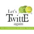 lets twitte again photo lets twitte again photo