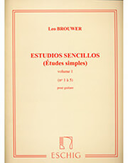 MAX ESCHIG BROUWER LEO - ESTUDIOS SENCILLOS (ETUDES SIMPLES) VOL. 1