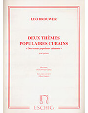 MAX ESCHIG BROUWER LEO- DEUX THEMES POPULAIRES CUBAINS