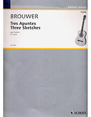 BROUWER LEO - TRES APUNTES (THREE SKETCHES)