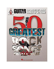 HAL LEONARD GUITAR WORLD : 50 GREATEST ROCK SONGS OF ALL TIME