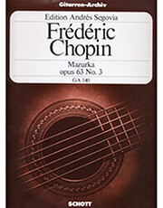 SCHOTT SOHNE CHOPIN FREDERIC - MAZURKA OPUS 63 NO.3 (EDITION ANDRES SEGOVIA)