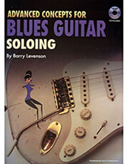 MUSIC SALES ADVANCED CONCEPTS FOR BLUES GUITAR SOLOING