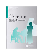 SALABERT ERIK SATIE - MELODIES &amp; CHANSONS