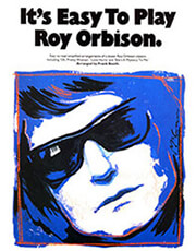 MUSIC SALES IT' S EASY TO PLAY - ROY ORBISON