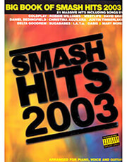 MUSIC SALES BIG BOOK OF SMASH HITS 2003