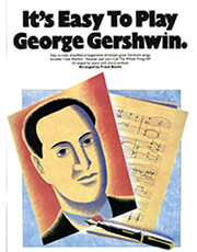 MUSIC SALES IT'S EASY TO PLAY - GEORGE GERSHWIN