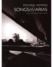 MICHAEL NYMAN - SONG &amp; ARIAS FOR SOPRANO AND PIANO