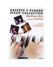 MUSIC SALES EASIEST 5 - FINGER PIANO COLLECTION BIG CHART HITS