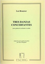 MAX ESCHIG BROUWER - TRES DANZAS CONCERTANTES