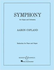 COPLAND - SYMPHONIE FOR ORGAN &amp; ORCHESTRA