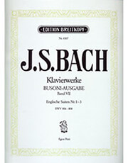 BREITKOPF J.S. BACH - KLAVIERWERKE BAND VII / ENGLISCHE SUITEN NR. 1-3 BWV 806-808 (BUSONI-AUSGABE)