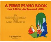 SCHIRMER RODGERS 1ST P.B.FOR LITTLE JACKS &amp; JILL