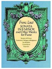 DOVER PUBLICATIONS LISZT - SONATA IN B MINOR &amp; OTHER WORKS