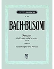 BREITKOPF BACH/BUSONI - KONZERT FUR KLAVIER UND ORCHESTER D-MOLL BWV 1052 (BEARBEITUNG FUR ZWEI KLAVIERE)