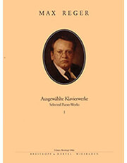 BREITKOPF MAX REGER - AUSGEWAHLTE KLAVIERWERKE I / ΕΚΔΟΣΕΙΣ BREITKOPF