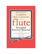 CHESTER MUSIC PUBLICATIONS TREVOR WYE - COMPLETE DAILY EXERICES FOR FLUTE