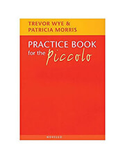 NOVELLO PUBLISHING TREVOR WYE - PRACTICE BOOK FOR THE PICCOLO