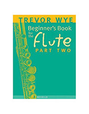 NOVELLO PUBLISHING TREVOR WYE - A BEGINNER'S BOOK FOR THE FLUTE PART TWO