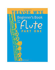 NOVELLO PUBLISHING TREVOR WYE - A BEGINNER'S BOOK FOR THE FLUTE PART ONE