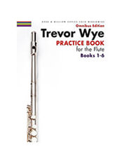 NOVELLO PUBLISHING TREVOR WYE-PRACTICE BOOK FOR THE FLUTE VOL. 1-6 OMNIBUS EDITION