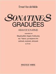 ΦΙΛΙΠΠΟΣ ΝΑΚΑΣ ERNEST VAN DE VELDE - SONATINES GRADUEES, ALBUM DE SONATINES OP. 131 VOL.1