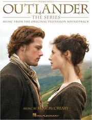 BEAR MCCREARY - OUTLANDER, THE SERIES