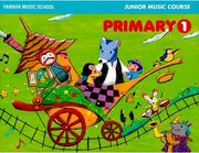 YAMAHA MUSIC SCHOOL - JUNIOR MUSIC COURSE PRIMARY 1