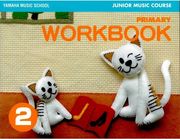 YAMAHA YAMAHA MUSIC SCHOOL - JUNIOR MUSIC COURSE, WORKBOOK PRIMARY 2