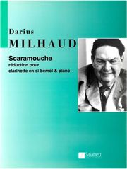 SALABERT MILHAUD DARIUS - SCARAMOUCHE REDUCTION FOR CLARINET IN BB &amp; PIANO