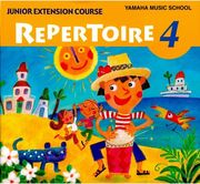 YAMAHA MUSIC SCHOOL - JUNIOR EXTENSION COURSE, REPERTOIRE 4