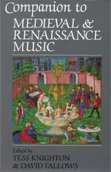 OXFORD UNIVERSITY PRESS TESS KNIGHTON, DAVID FALLOWS - COMPANION TO MEDIEVAL &amp; RENAISSANCE MUSIC