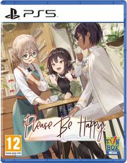 PLEASE BE HAPPY